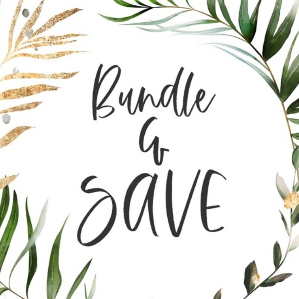 BUNDLE AND SAVE!